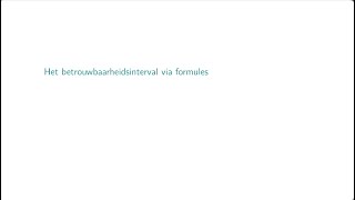 Het betrouwbaarheidsinterval via formules – deel 1 [upl. by Calley48]