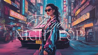 TOKYO NIGHT POP MIX  Smooth Chill Grooves for Your LateNight Relaxation 🌃✨ [upl. by Lehteb187]