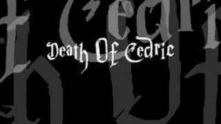 Death Of Cedric [upl. by Cutcliffe]