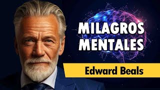 MILAGROS MENTALES  Edward Beals  AUDIOLIBRO COMPLETO [upl. by Ttoile]