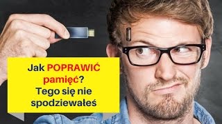 Jak poprawić pamięć Tego się nie spodziewałeś [upl. by Villiers]