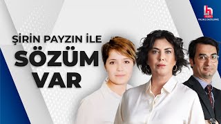 Şirin Payzın ile Sözüm Var 26 Şubat 2024 [upl. by Notgnirrab]