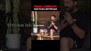 Shia Labeouf talks about becoming a better man ShiaLabeouf AdviceForMen Success Stoic Inspiring [upl. by Trepur]