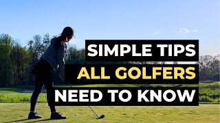 5 Simple Golf Tips All Golfers Need to Know [upl. by Zacks]