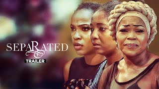 Separated  Exclusive Nollywood Passion Movie Trailer [upl. by Hsakaa]