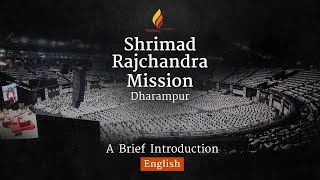 Shrimad Rajchandra Mission Dharampur  A Brief Introduction  English [upl. by Trammel]