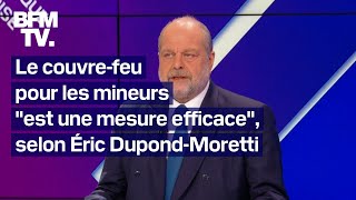 Le couvrefeu pour mineurs quotune mesure efficacequot linterview en intégralité dÉric DupondMoretti [upl. by Nuahsal303]