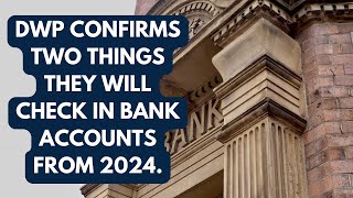 DWP confirms two things they will check in bank accounts from 2024 [upl. by Yrtnahc901]