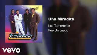 Los Temerarios  Una Miradita Audio [upl. by Nyla]