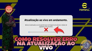 EFOOTBALL 2022  COMO RESOLVER ERRO NA ATUALIZAÇÃO AO VIVO [upl. by Aillicsirp]