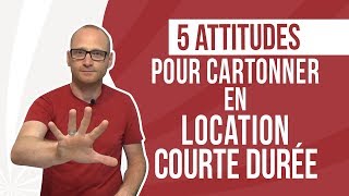 5 attitudes pour cartonner en location courte durée [upl. by Nahama]