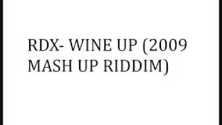 RDX WINE UP 2009 MASH UP RIDDIM [upl. by Thier]