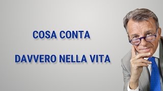 Cosa conta davvero nella vita [upl. by Prima171]