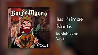 BARDOMAGNO  Ius Primae Noctis [upl. by Emile89]