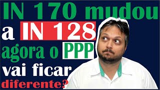 PPP atualizado pela IN 1702024 Impactos e novidades Veja as Principais mudanças IN 128 Alterada [upl. by Hubert]