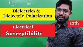 Dielectric Polarization in hindi  Electrical susceptibility in hindi  Abhishek sahu [upl. by Aserehs]