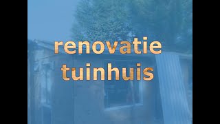 Renovatie Tuinhuis [upl. by Stieglitz]