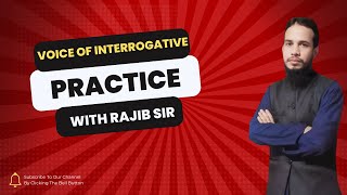 Practice  Voice Of Interrogative  Rajibs English amp Math Care [upl. by Nod]