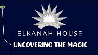 Elkanah House  Uncover the Magic  2024 [upl. by Samuelson]