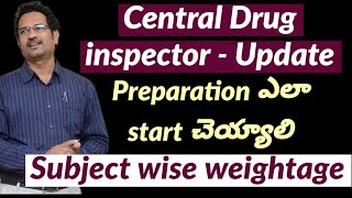 Central Drug inspector  Update  Preparation strategy  Subject wise weightage [upl. by Bonine602]