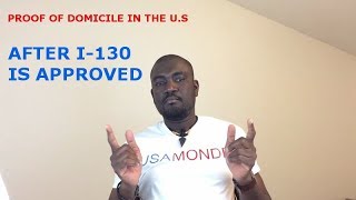 PROOF OF DOMICILE AFTER I130 IS APPROVED [upl. by Yrehcaz627]