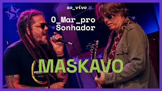 Maskavo  O Mar Pro Sonhador  Ao Vivo no Estúdio Showlivre 2023 [upl. by Sordnaxela563]