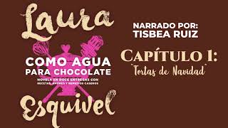 Como agua para chocolate AUDIOLIBRO capitulo 1 Tortas de navidad [upl. by Cottle]