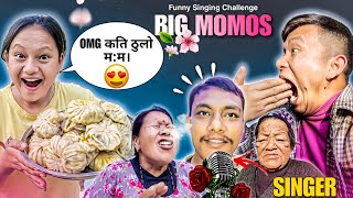 ठूलो मम BIG BUFF MOMOS 😱  बुढीको खुट्टामा के भयो यस्तो 😔  Funny Singing Challenge  NyPoLee Lyf [upl. by Eimmas]