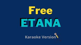 Free  Etana Karaoke Version [upl. by Burkhard]