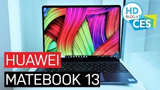 Huawei MATEBOOK 13 sottile leggero e potente  Anteprima CES 2019 [upl. by Redla174]