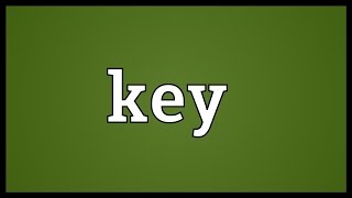 Key Meaning [upl. by Anyg]