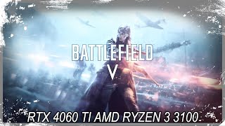 Battlefield V 1440p  RTX 4060 Ti ventus 2x 8GB  AMD Ryzen 3 3100  ultra settings 60 fps working [upl. by Tomlin]