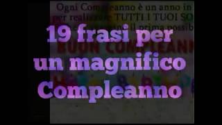 Frasi di Buon Compleanno [upl. by Spindell]