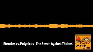 The Seven Against Thebes  Eteocles vs Polynices [upl. by Florella501]