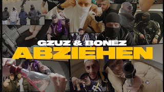 Gzuz amp Bonez  Abziehen [upl. by Marcelle]