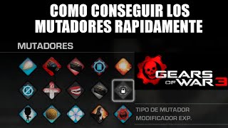 Gears Of War 3 Como conseguir todos los MUTADORES rápidamente [upl. by Augusto]