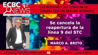 ECBC News  Se cancela la reapertura de la línea 9 del STC [upl. by Ayerhs874]