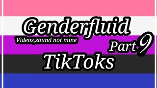 Genderfluid TikToks♡••Some old••Enjoy★ [upl. by Eilyac]