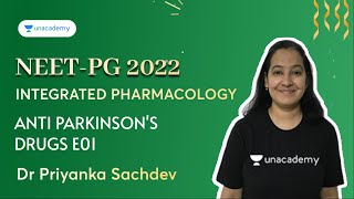 NEET PG  Integrated Pharmacology  Anti Parkinsons Drugs E01  Dr Priyanka Sachdev [upl. by Fisch26]