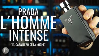 PRADA L´HOMME INTENSE quotEL CABALLERO DE LA NOCHEquot  PP PARA EL [upl. by Eob]