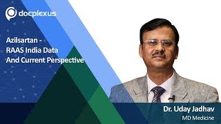 Azilsartan RAAS India Data And Current Perspective by Dr Uday Jadhav [upl. by Esom]