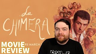 La Chimera 2024 MOVIE REVIEW [upl. by Granoff]