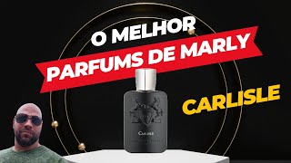 Carlisle O MELHOR Parfums de Marly  RESENHA [upl. by Stephanus]