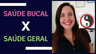 Saúde Geral x Saúde Bucal [upl. by Wiese5]