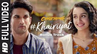 Full Song KHAIRIYAT BONUS TRACK  CHHICHHORE  Sushant Shraddha  Pritam Amitabh BArijit Singh [upl. by Moses345]