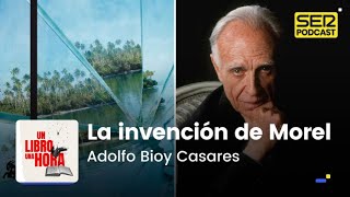 Un libro una hora 135  La invención de Morel  Adolfo Bioy Casares [upl. by Amirak262]