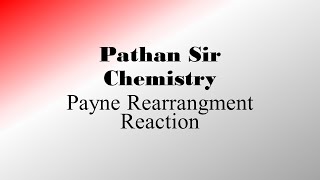 Payne Rearrangement reaction [upl. by Keligot]