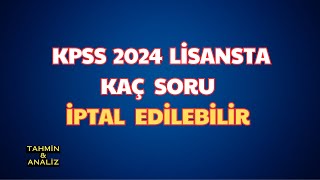 KPSS 2024 LİSTANSTA KAÇ SORU İPTAL EDİLEBİLİRÖSYMNİN AÇIKLAMASININ SATIR ARALARINDA NELER VAR [upl. by Haff]