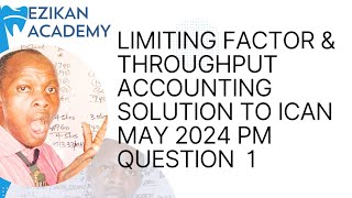 Limiting Factor Analysis and Throughput Accounting Performance Management ICAN May 2024 [upl. by Persis]