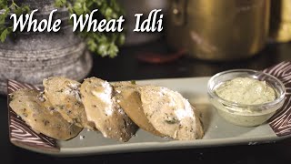 Wheat Idli Recipe made from Aashirvaad Atta  Wheat Flour Recipes  Aashirvaad Atta Recipes [upl. by Yerfoeg]